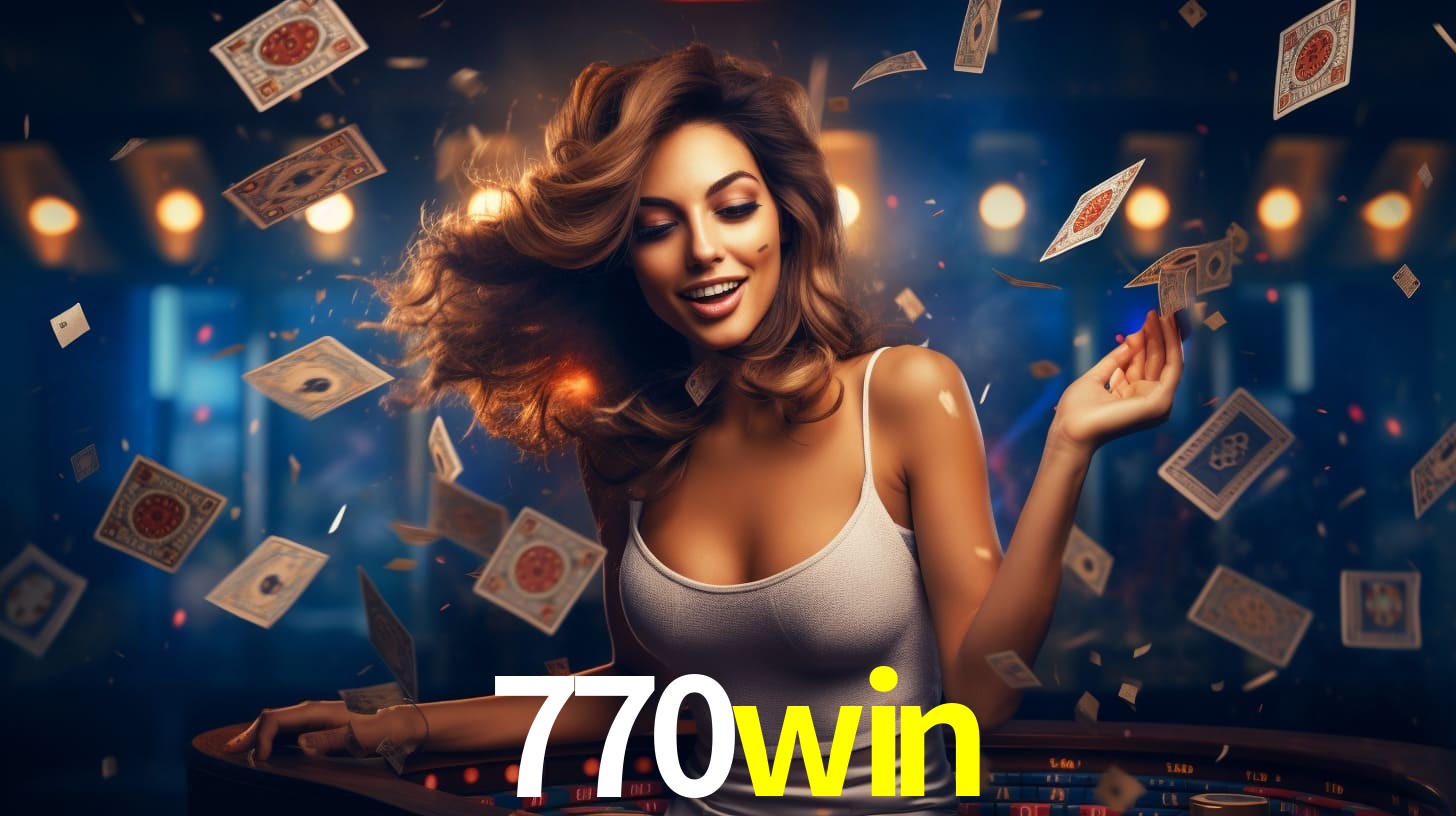 770win: Seu Cassino Premiado com Pagamentos Rápidos