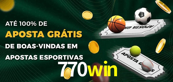 770win Ate 100% de Aposta Gratis